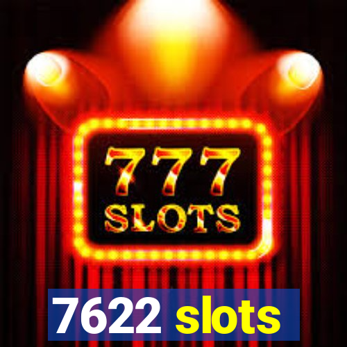 7622 slots